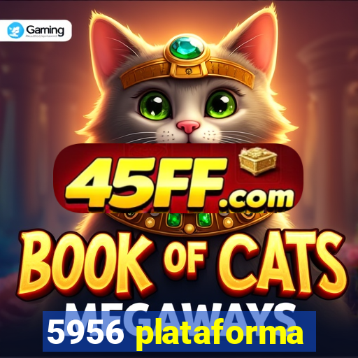 5956 plataforma